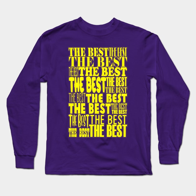 THE BEST Long Sleeve T-Shirt by SikiuFactory